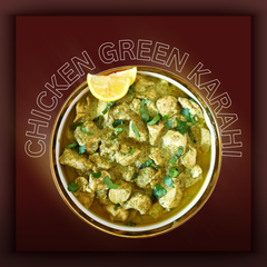 CHICKEN GREEN KARAHI