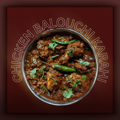 CHICKEN BALOUCHI KARAHI