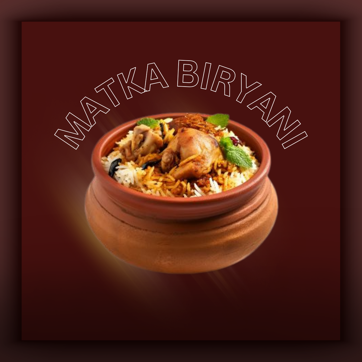 CHICKEN MATKA BIRYANI