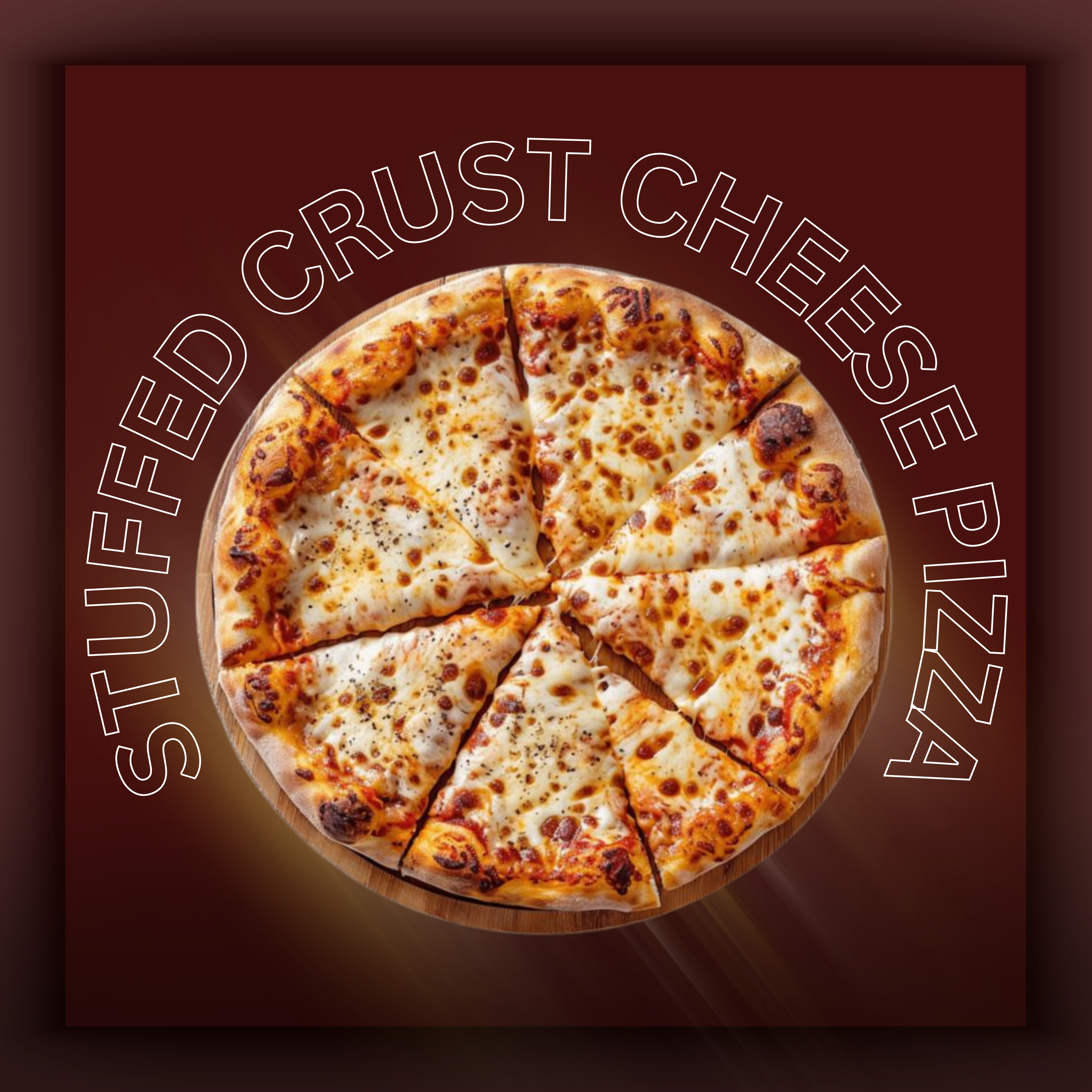 STUFFED CRUST CHEESE PIZZA